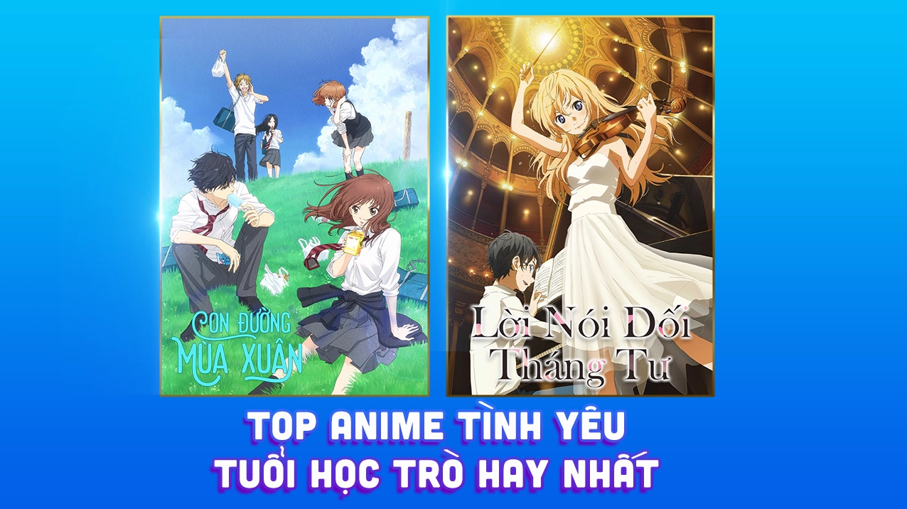 Anime Tình Yêu Tuổi Học Trò Hay Hấp Dẫn nhất